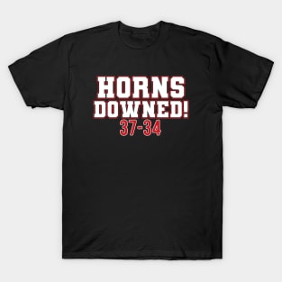 Horns Downed! Upset in Lubbock 37-34 T-Shirt